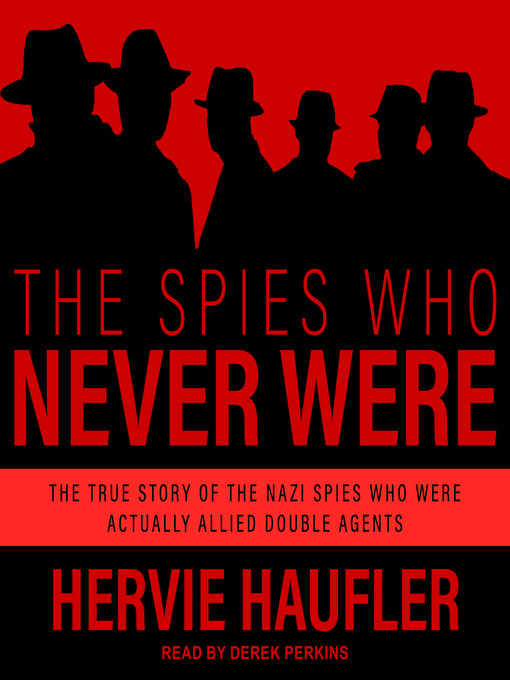 Title details for The Spies Who Never Were by Hervie Haufler - Wait list